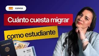 ¿Cuánto cuesta migrar a España como estudiante? 🇪🇸🎓 | Presupuesto REAL